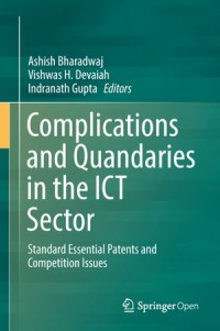 Complications and Quandaries in The Ict Sector : Standard Essential Patents and Competition Issues