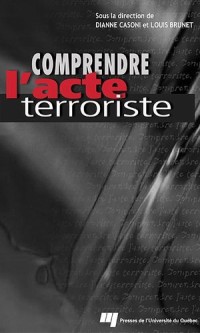 Comprendre l'acte terroriste