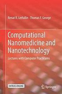 Computational Nanomedicine and Nanotechnology Lectures with Computer Practicums