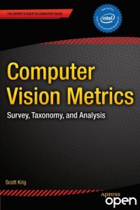 Computer Vision Metrics
Survey, Taxonomy, and Analysis