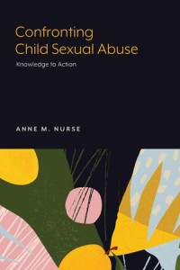 Confronting Child Sexual Abuse; Knowledge to Action