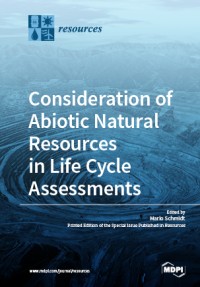 Consideration of Abiotic Natural Resources in Life Cycle Assessments