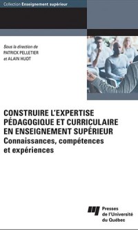 Construire l'expertise pédagogique et curriculaire en enseignement supérieur