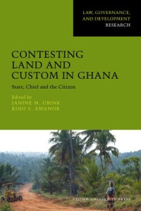 Contesting Land and Custom in Ghana : State, Chief and the Citizen
