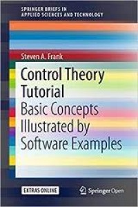 Control Theory Tutorial : Basic Concepts Illustrated by Software Examples