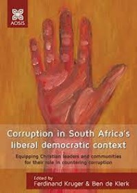 Corruption in South Africa's liberal democratic context : Equipping Christian leaders and communities for their role in countering corruption