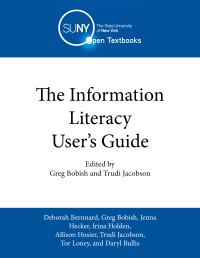 The Information Literacy User’s Guide : An Open, Online Textbook