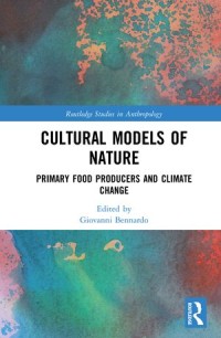 Cultural Models of Nature : Primary Food Producers and Climate Change