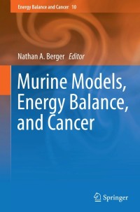 Murine Models, Energy Balance, and Cancer