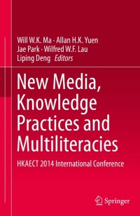 New Media, Knowledge Practices and Multiliteracies