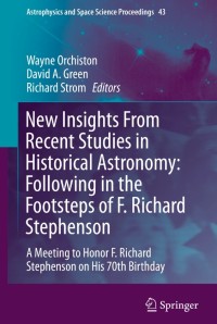 New Insights From Recent Studies in Historical Astronomy: Following in the Footsteps of F. Richard Stephenson