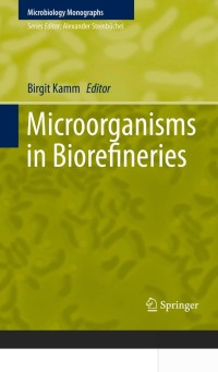 Microorganisms in Biorefineries