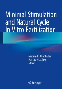 Minimal Stimulation and Natural Cycle In Vitro Fertilization