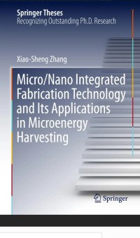 Micro/Nano Integrated Fabrication Technology and Its Applications in Microenergy Harvestin