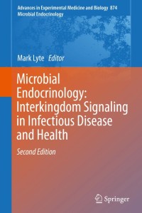 Microbial Endocrinology: Interkingdom Signaling in Infectious Disease and Health