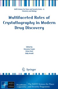 Multifaceted Roles of Crystallography in Modern Drug Discovery