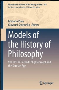 Models of the History of Philosophy:Vol. III: The Second Enlightenment and the Kantian Age