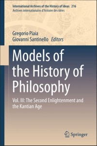 Models of the History of Philosophy:Vol. III: The Second Enlightenment and the Kantian Age