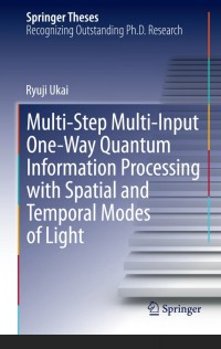 Multi-Step Multi-Input One-Way Quantum Information Processing with Spatial and Temporal Modes of Light