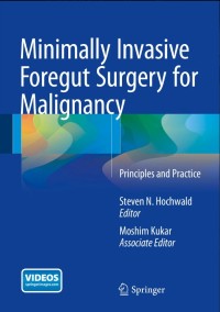 Minimally Invasive Foregut Surgery for Malignancy:Principles and Practice