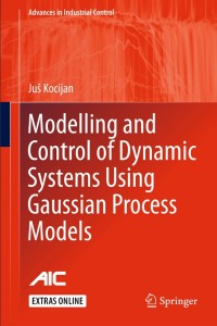 Modelling and Control of Dynamic Systems Using Gaussian Process Models