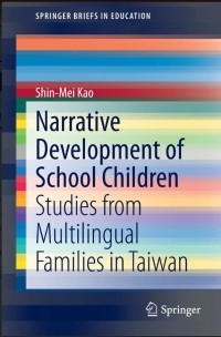 Narrative Development of School Children:Studies from Multilingual Families in Taiwan