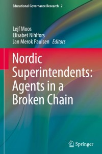 Nordic Superintendents: Agents in a Broken Chain