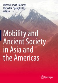 Mobility and Ancient Society in Asia and the Americas