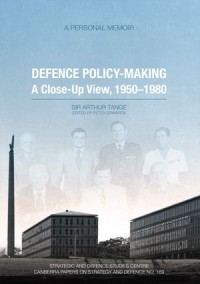 Defence Policy-Making : A Close-Up View, 1950-1980