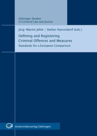 Image of Defining and registering criminal offences and measures : standards for a European comparison
