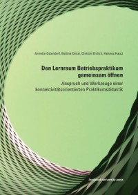 Den Lernraum Betriebspraktikum gemeinsam öffnen