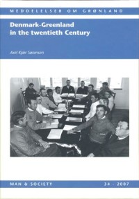 Denmark-Greenland in the twentieth century (Vol. 341)