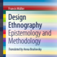 Design Ethnography : Epistemology and Methodology