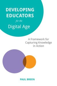 Developing Educators for the Digital Age : a Framework for Capturing Knowledge in Action