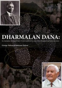 Dharmalan Dana : An Australian Aboriginal man’s 73-year search for the story of his Aboriginal and Indian ancestors