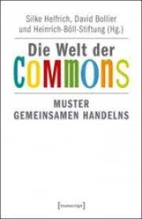 Die Welt der Commons : Muster gemeinsamen Handelns