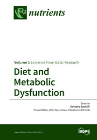 Diet and Metabolic Dysfunction Volume 1 : Evidence From Basic Research