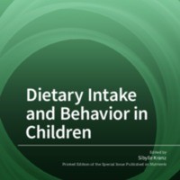 Dietary Intake and Behavior in Children