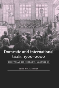 Domestic and international Trials, 1700-2000 : The Trial in History, Vol. 2