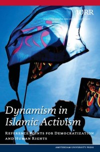 Dynamism in Islamic Activism