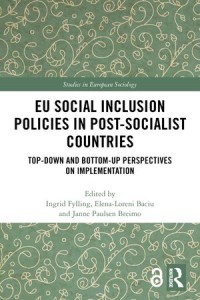 Image of EU Social Inclusion Policies in Post-Socialist Countries; Top-Down and Bottom-Up Perspectives on Implementation