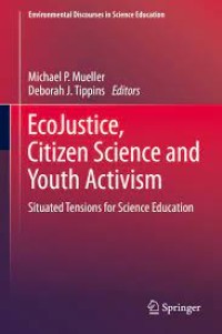 EcoJustice, Citizen Science and Youth Activism