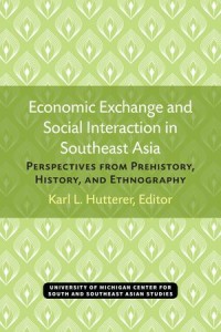 Economic Exchange and Social Interaction in Southeast Asia