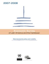 Economic Survey of Latin America and the Caribbean 2007-2008