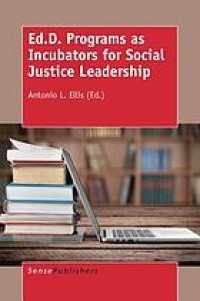 Ed.D. Programs as Incubators for Social Justice Leadership