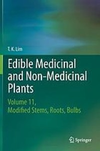 Edible medicinal and non medicinal plants. Volume 11, Modified stems, roots, bulbs