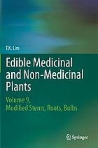 Edible medicinal and non medicinal plants. Volume 9, Modified stems, roots, bulbs