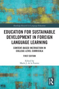 Education for Sustainable Development in Foreign Language Learning : Content-Based Instruction in College-Level Curricula