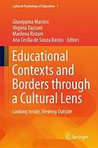 Educational Contexts and Borders through a Cultural Lens Looking Inside, Viewing Outside