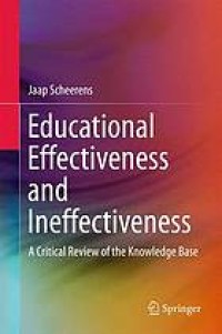 Educational effectiveness and ineffectiveness : a critical review of the knowledge base